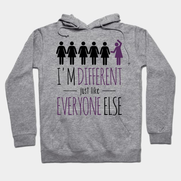 I'm different just like everyone else (ladies) Hoodie by Those Conspiracy Guys